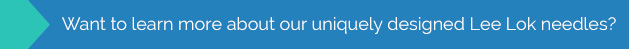 Learn More About Lee-Lok Needles